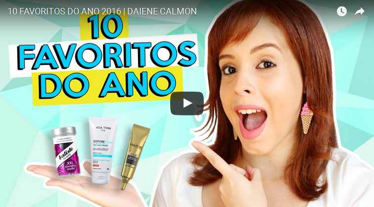 video-10-favoritos-do-ano-2016-produtos-de-beleza-maquiagem