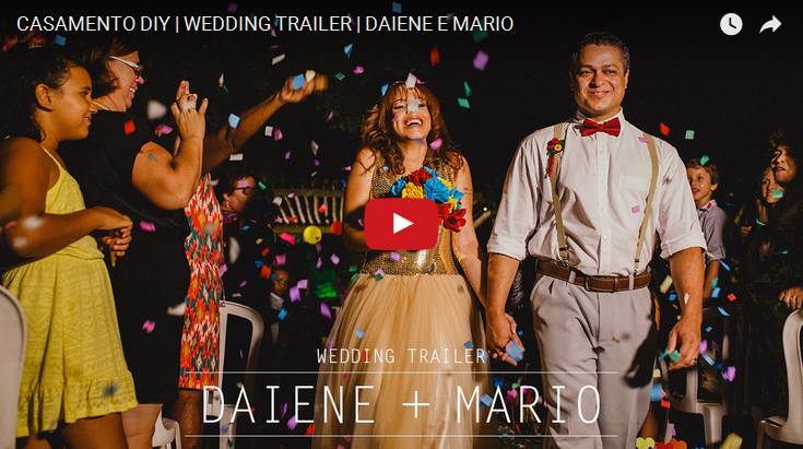 Casamento-DIY-Wedding-Trailer-Daiene-e-Mario-Video