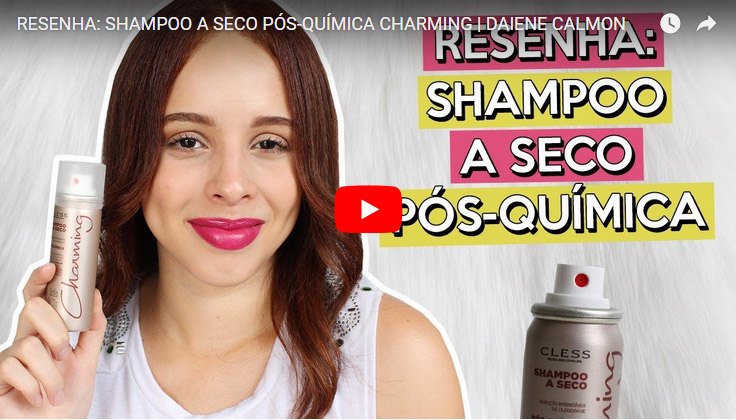 Resenha: Shampoo a Seco Pós Química Charming Cless Cosmeticos