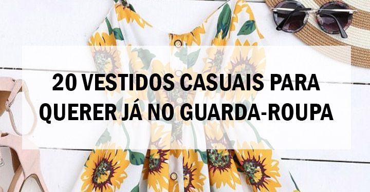 20 vestidos casuais para querer já no guarda-roupa - Zaful