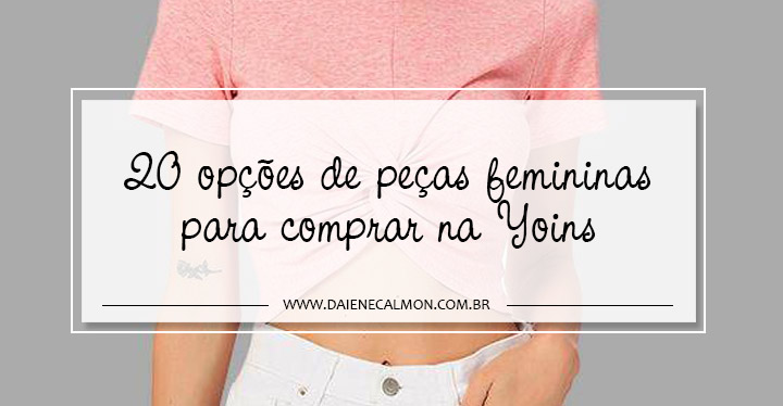 20 opções de peças femininas para comprar na Yoins