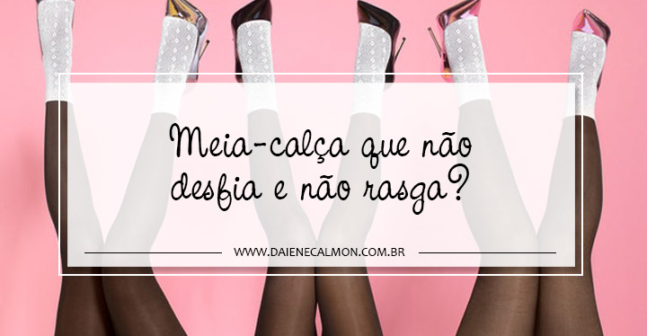 Meia-calça que não desfia e não rasga? - Sheerly Genius Pantyhose