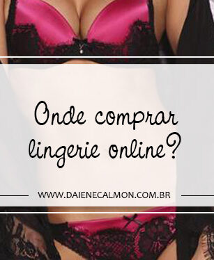 Onde comprar lingerie online? | Le Lingerie