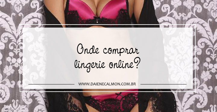 Onde comprar lingerie online? | Le Lingerie