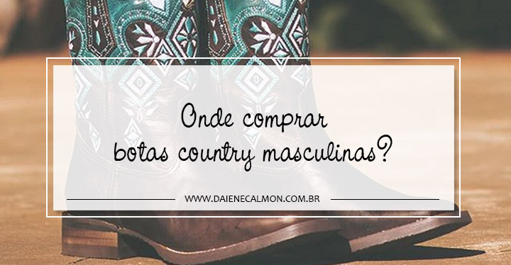 Onde comprar botas country masculinas? - Brasil Cowboy