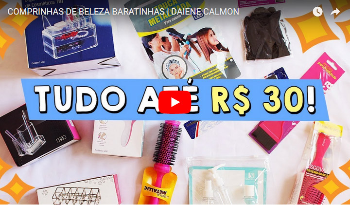 Comprinhas de beleza baratinhas (tudo até R$ 30!)