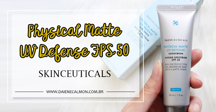 Resenha: Physical Matte UV Defense FPS 50 - Skinceuticals