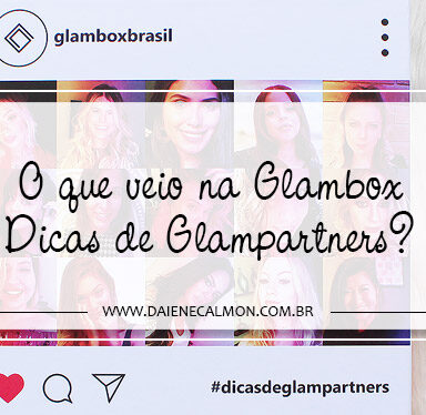 Glambox Novembro 2018 - Glambox Dicas de Glampartners