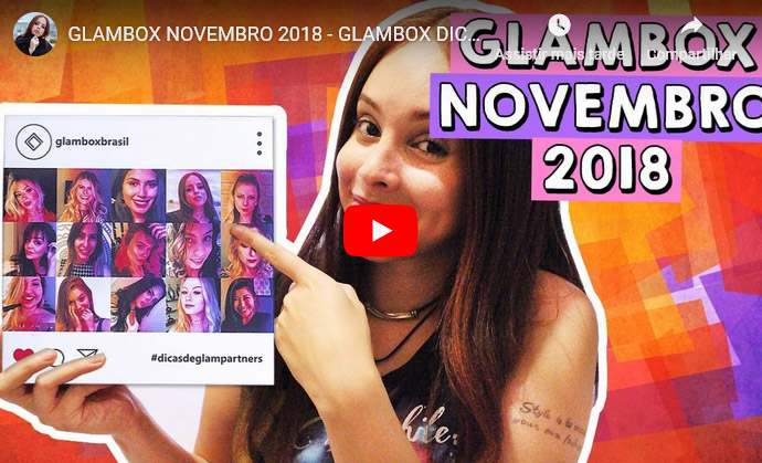 O que veio na Glambox Novembro - Glambox Dicas de Glampartners?