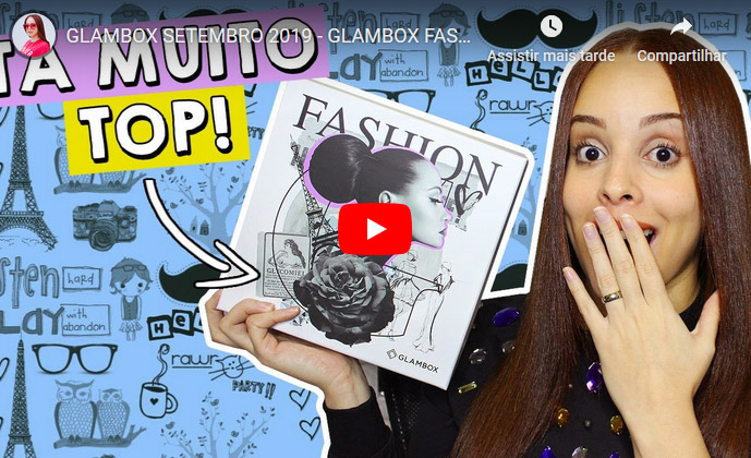 O que veio na Glambox Setembro 2019 - Glambox Fashionista?