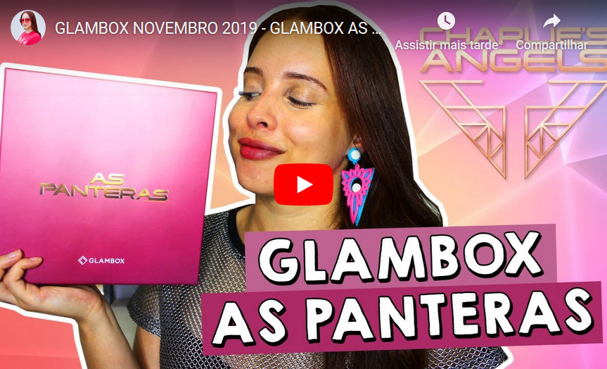 O que veio na Glambox Novembro 2019 - Glambox As Panteras?