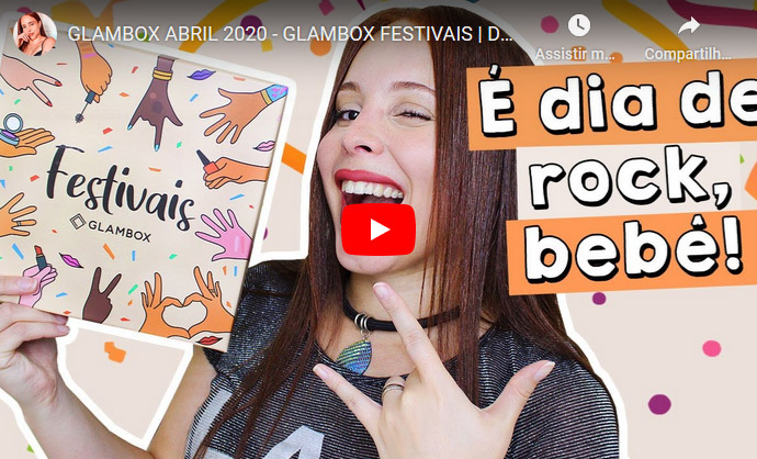 O que veio na Glambox Abril 2020 - Glambox Festivais?