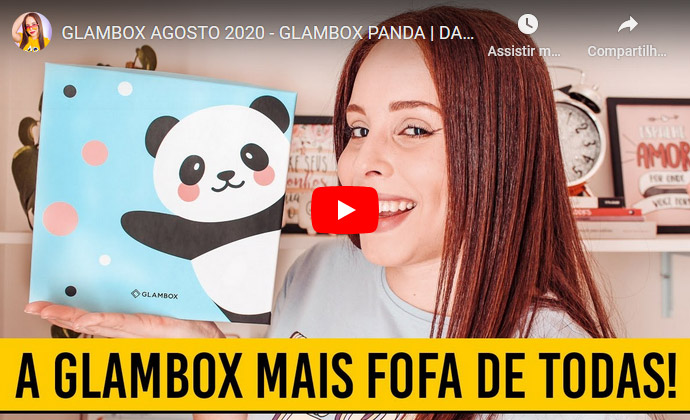 O que veio na Glambox Agosto 2020 - Glambox Panda?