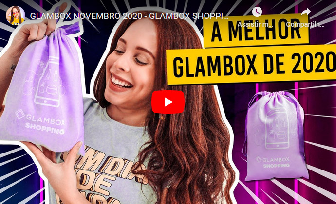 O que veio na Glambox Novembro 2020 - Glambox Shopping
