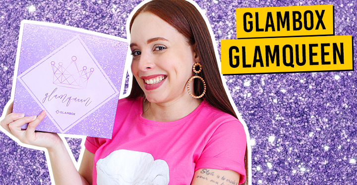 O que veio na Glambox Dezembro 2020 - Glambox Glamqueen