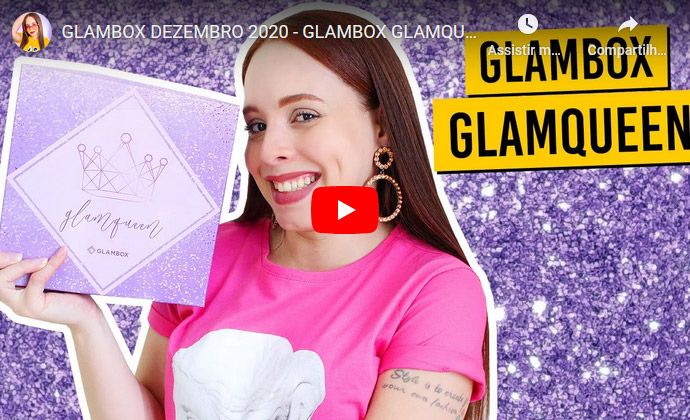 O que veio na Glambox Dezembro 2020 - Glambox Glamqueen