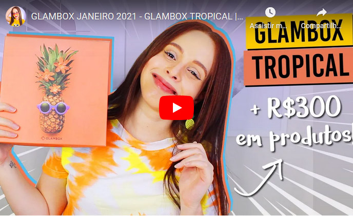 Glambox Janeiro 2021 - Glambox Tropical