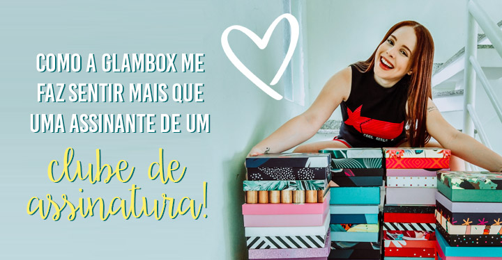 Cupom de desconto Glambox Maio 2021 | Até R$80 de desconto + brindes!