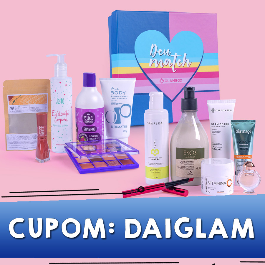 Cupom de desconto Glambox Junho 2021 | Glambox Deu Match