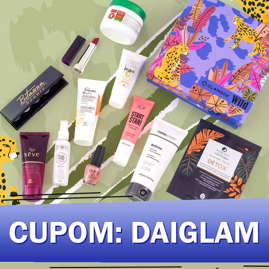 Cupom de desconto Glambox Agosto 2021 - Glambox Wild