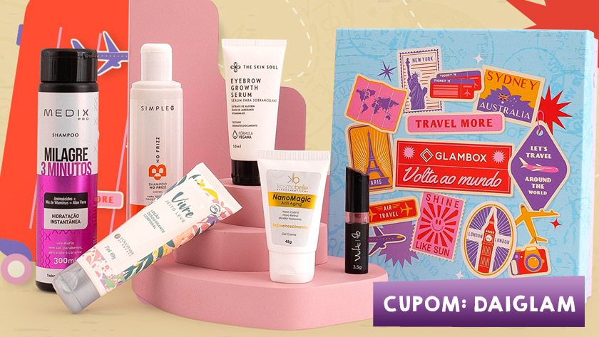 Cupom de desconto Glambox Julho 2022 | Glambox Volta ao Mundo