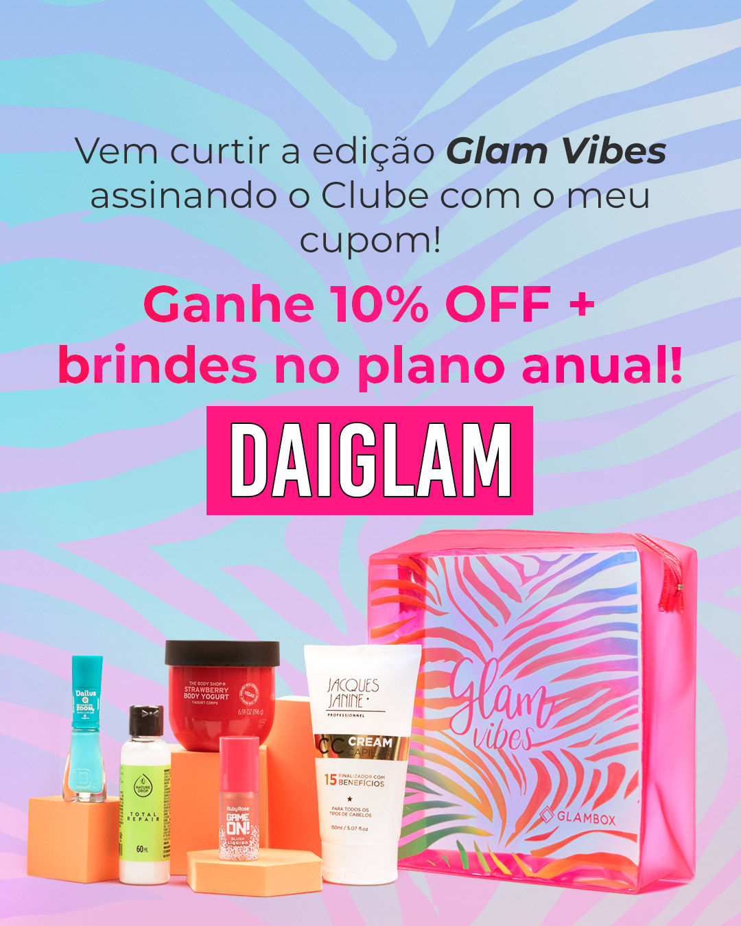 Cupom de desconto Glambox Janeiro 2023 - Glam Vibes