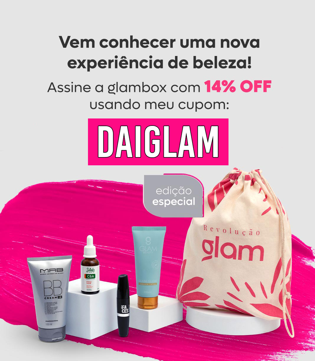 Cupom de desconto Glambox Abril 2023 | Glambox Revolução Glam