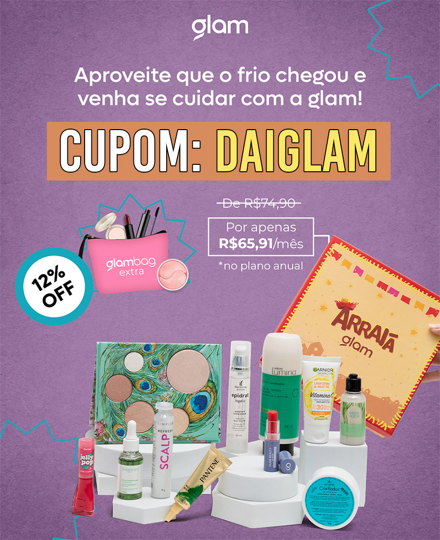 Cupom de desconto Glambox Junho 2023 | Glambox Arraiá Glam