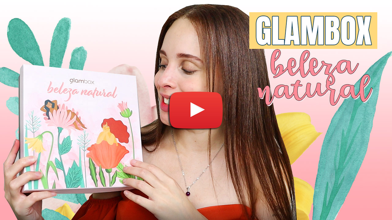 Glambox Setembro 2023 – Glambox Beleza Natural